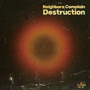 NEIGHBORS COMPLAIN - DESTRUCTION 147506