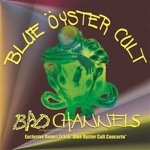 BLUE OYSTER CULT - BAD CHANNELS 147600