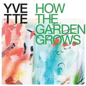 YVETTE - HOW THE GARDEN GROWS 148003
