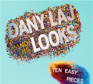 LAJ, DANY & THE LOOKS - TEN EASY PIECES 148769