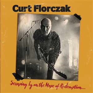 FLORCZAK, CURT - SCRAPING BY ON THE HOPE OF REDEMPTION 148771
