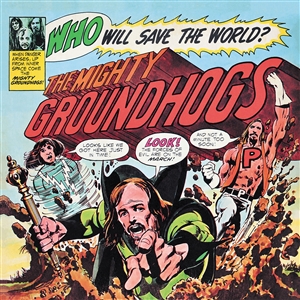 GROUNDHOGS, THE - WHO WILL SAVE THE WORLD (BLACK VINYL) 148788