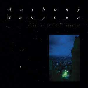 SAHYOUN, ANTHONY - PROOF BY INFINITE DESCENT 148916