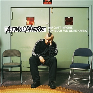 ATMOSPHERE - YOU CAN'T IMAGINE HOW MUCH FUN WE'RE HAVING 148944
