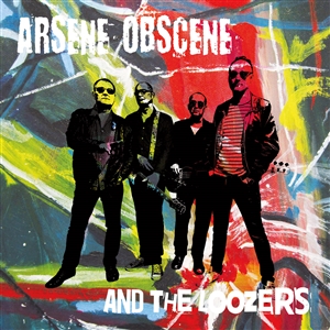 ARSENE OBSCENE & THE LOOZERS - ARSENE OBSCENE & THE LOOZERS 149046