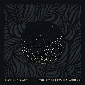 HOWLING GIANT - THE SPACE BETWEEN WORLDS (TRANSPARENT YELLOW VINYL) 149050