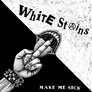 WHITE STAINS - MAKE ME SICK 149434