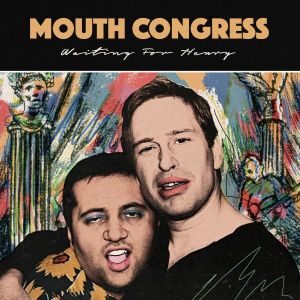 MOUTH CONGRESS - WAITING FOR HENRY 149543