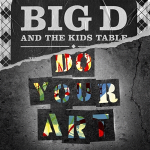 BIG D AND THE KIDS TABLE - DO YOUR ART 149733