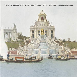 MAGNETIC FIELDS, THE - THE HOUSE OF TOMORROW EP (LTD. GREEN VINYL) 149782