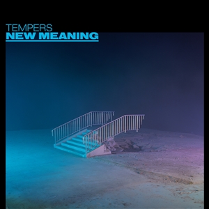 TEMPERS - NEW MEANING 150123