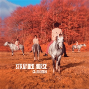 STRANDED HORSE - GRAND RODEO (LTD EDITION) 150429