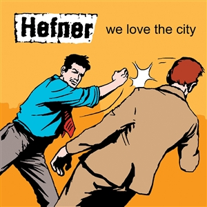 HEFNER - WE LOVE THE CITY 150628