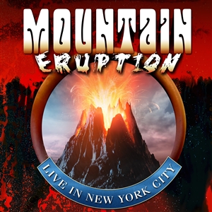 MOUNTAIN - ERUPTION LIVE IN NYC 150769