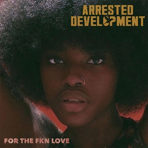 ARRESTED DEVELOPMENT - FOR THE FKN LOVE 150784