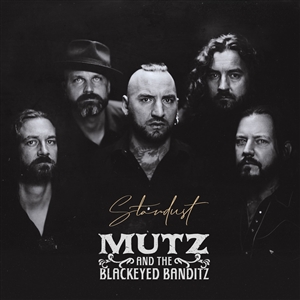 MUTZ & THE BLACKEYED BANDITZ - STARDUST 150823