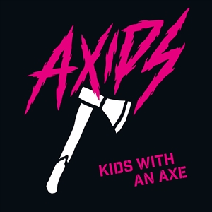 AXIDS - KIDS WITH AN AXE 151055