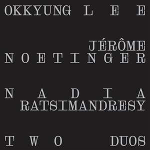 LEE, O./NOETINGER, J./RATSIMANDRESY, N. - TWO DUOS 151069