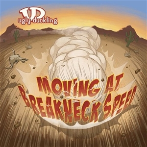 UGLY DUCKLING - MOVING AT BREAKNECK SPEED (COLOURED) 151115