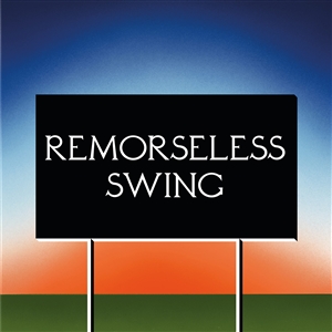 DON'T WORRY - REMORSELESS SWING 151382