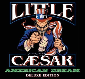 LITTLE CAESAR - AMERICAN DREAM (DELUXE EDITION) 151665