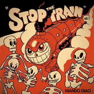 MANDO DIAO - STOP THE TRAIN 151754