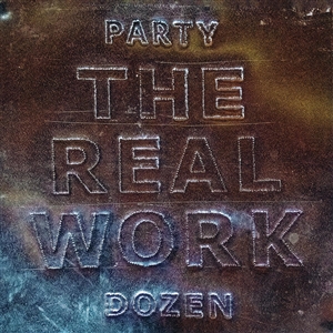 PARTY DOZEN - THE REAL WORK -LTD. METALLIC SILVER VINYL- 151844