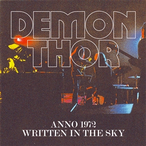 DEMON THOR - ANNO 1972 / WRITTEN IN THE SKY 152174