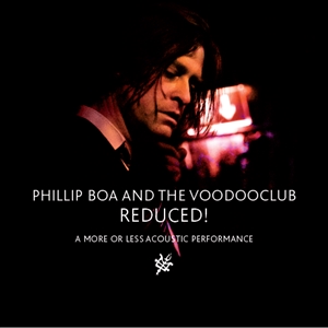 BOA, PHILLIP & THE VOODOOCLUB - REDUCED! (A MORE OR LESS ACOUSTIC PERFORMANCE) 152198
