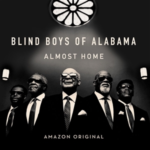 BLIND BOYS OF ALABAMA - ALMOST HOME 152220