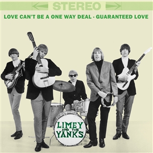 LIMEY AND THE YANKS - LOVE CAN'T BE A ONE WAY DEAL / GUARANTEED LOVE 152320