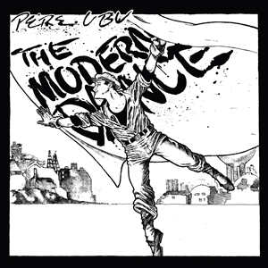 PERE UBU - THE MODERN DANCE - LTD WHITE VINYL 152368