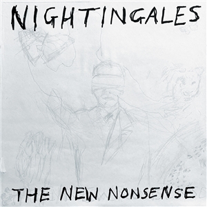 NIGHTINGALES, THE - THE NEW NONSENSE 152374