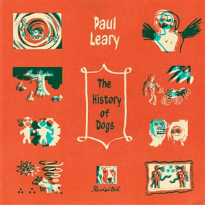LEARY, PAUL - HISTORY OF DOGS, REVISITED (LTD. BEER VINYL) 152475