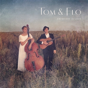 TOM & FLO - ANYWHERE IS LOVE 152562