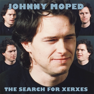 JOHNNY MOPED - THE SEARCH FOR XERXES 152595
