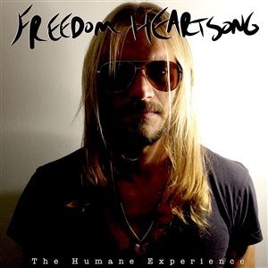 FREEDOM HEARTSONG - THE HUMANE EXPERIENCE 152698