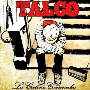TALCO - LA CRETINA COMMEDIA 153247