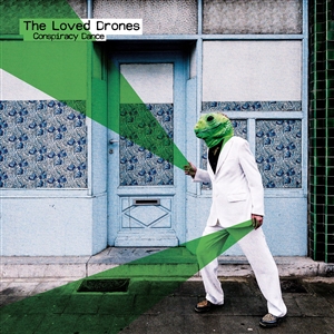 LOVED DRONES, THE - CONSPIRACY DANCE 153598
