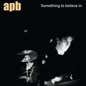APB - SOMETHING TO BELIEVE IN 153792