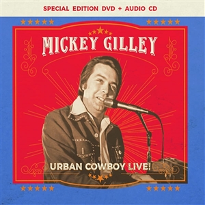 GILLEY, MICKEY - URBAN COWBOY LIVE 154031