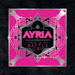 AYRIA - THIS IS MY BATTLE CRY 154044