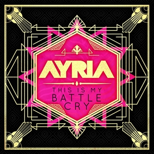 AYRIA - THIS IS MY BATTLE CRY 154045