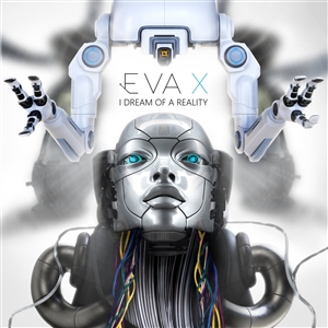 EVA X - I DREAM OF A REALITY 154052