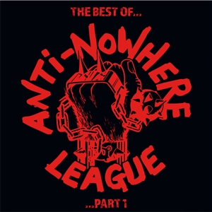 ANTI NOWHERE LEAGUE - THE BEST OF...PART 1 154106