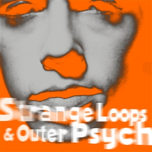 BELL, ANDY - STRANGE LOOPS & OUTER PSYCHE 154345