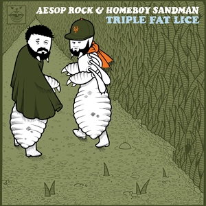 AESOP ROCK & HOMEBOY SANDMAN - TRIPLE FAT LICE 154356