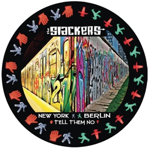 SLACKERS, THE - NEW YORK BERLIN / TELL THEM NO 154437