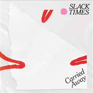 SLACK TIMES - CARRIED  AWAY 154501