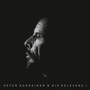 SCHREINER, PETER & DIE RELEVANZ - PETER SCHREINER & DIE RELEVANZ I 154529
